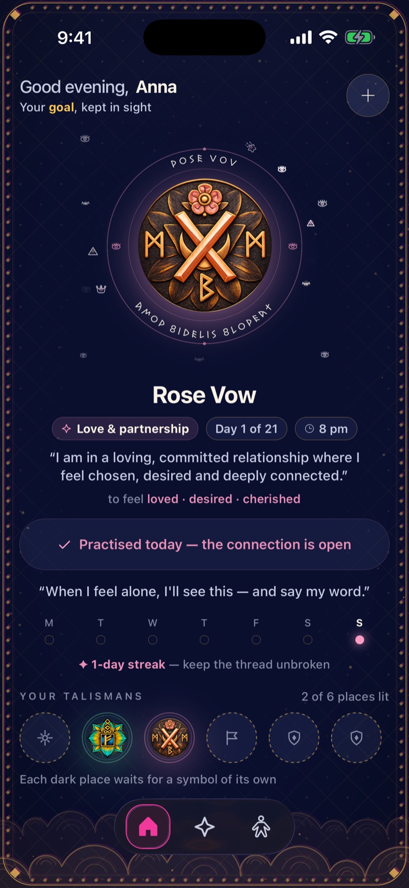 Home — 'Good evening, Anna. Your goal, kept in sight' above the Rose Vow seal, with today's practice already done.